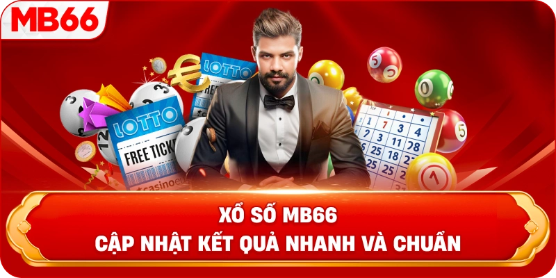 Xổ số MB66 cập nhật kết quả nhanh và chuẩn 