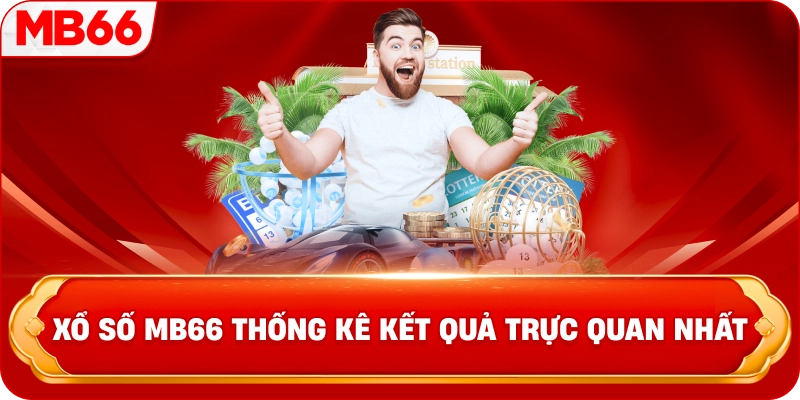 Xổ số MB66 thống kê kết quả trực quan nhất 